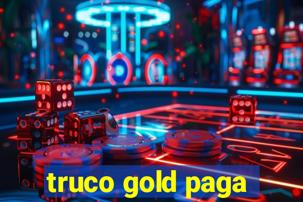 truco gold paga